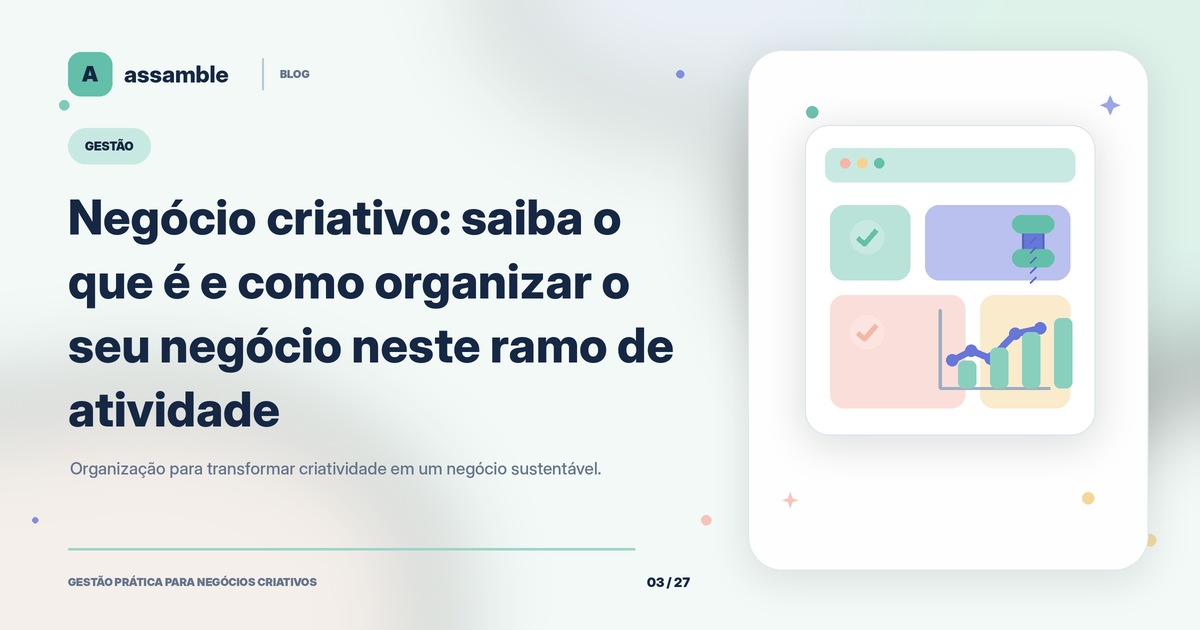 Negócio criativo: saiba o que é e como organizar o seu negócio neste ramo de atividade